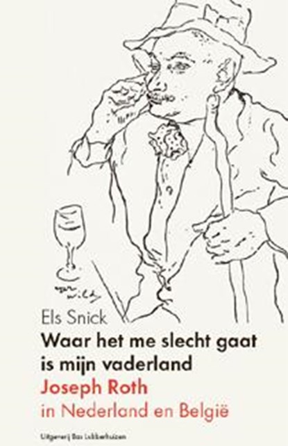 Waar het me slecht gaat is mijn vaderland, Els Snick - Paperback - 9789059373266