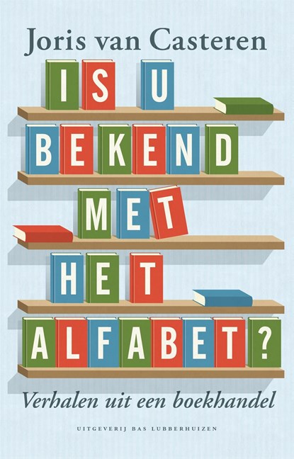 Is u bekend met het alfabet, Joris van Casteren - Ebook - 9789059374645