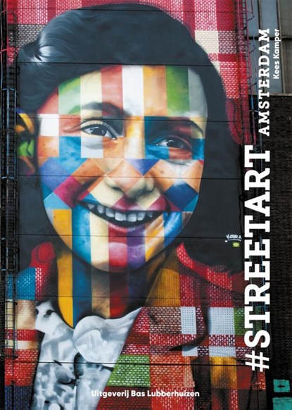 #Streetart Amsterdam, Kees Kamper ; Peter Ernst Coolen - Gebonden - 9789059375031