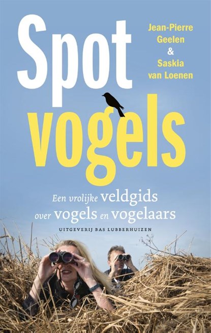 Spotvogels, Jean-Pierre Geelen ; Saskia van Loenen - Paperback - 9789059375093