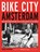 Bike City Amsterdam, Fred Feddes - Paperback - 9789059375345