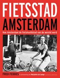 Fietsstad Amsterdam | Fred Feddes ; Marjolein de Lange | 