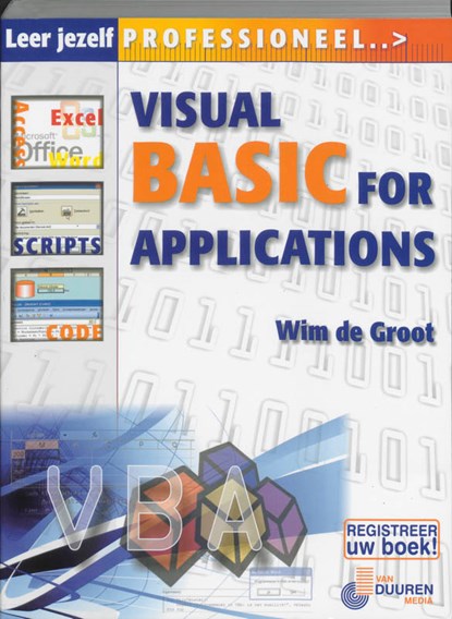 Leer jezelf professioneel Visual Basic voor Applicaties, W. de Groot - Paperback - 9789059402393