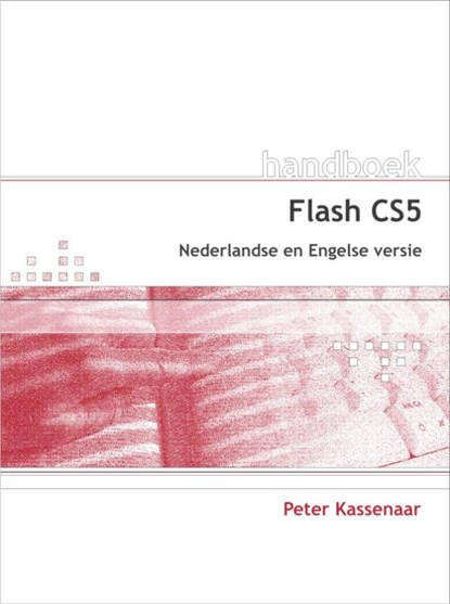 Handboek Flash CS5, Peter Kassenaar - Paperback - 9789059404786
