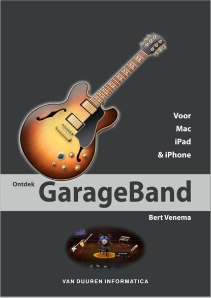 Ontdek Garageband, VENEMA, Bert - Paperback - 9789059405349