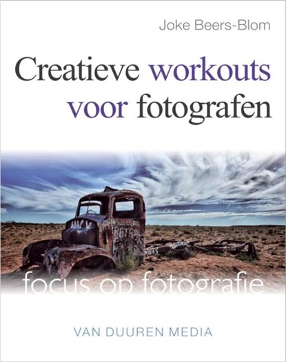 Focus op fotografie Creatieve workouts voor fotografen, Joke Beers-Blom - Paperback - 9789059405400