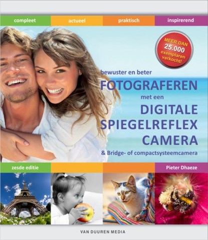 Fotograferen met de digitale spiegelreflexcamera, Pieter Dhaeze - Gebonden - 9789059405738