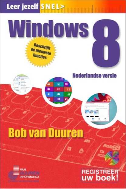 Leer jezelf snel... Windows 8, Bob van Duuren - Paperback - 9789059405950