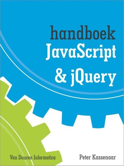 Handboek Javascript en JQuery, Peter Kassenaar - Paperback - 9789059406148