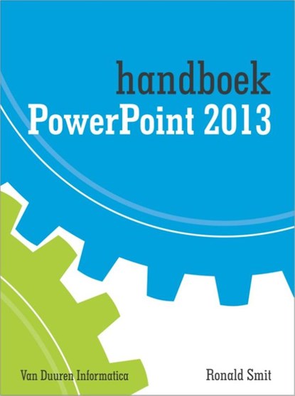 Powerpoint 2013, Ronald Smit - Paperback - 9789059406384