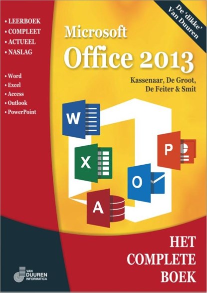 Microsoft Office 2013 2013, Peter Kassenaar ; Wim de Groot ; Wilfred de Feiter ; Ronald Smit - Paperback - 9789059406391
