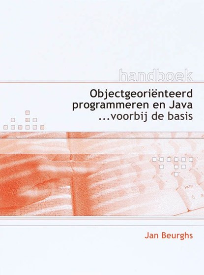 Handboek objectgeorienteerd programmeren en Java, Jan Beurghs - Ebook Adobe PDF - 9789059406483