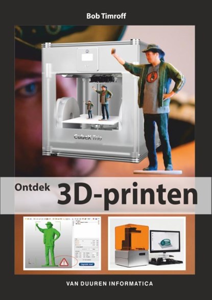 Ontdek 3d printen, Bob Timroff - Paperback - 9789059407664