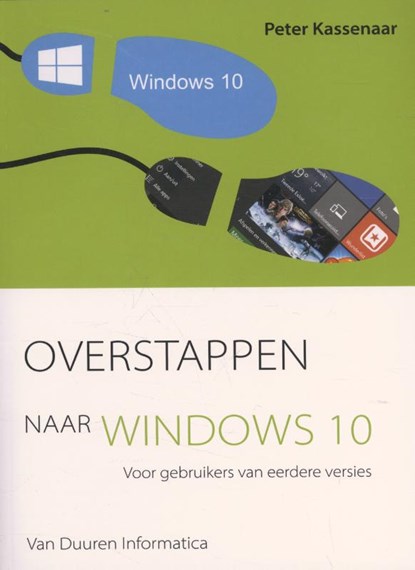 Overstappen naar Windows 10, Peter Kassenaar - Paperback - 9789059408463