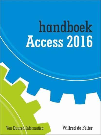 Handboek access 2016, Wilfred de Feiter - Paperback - 9789059408500