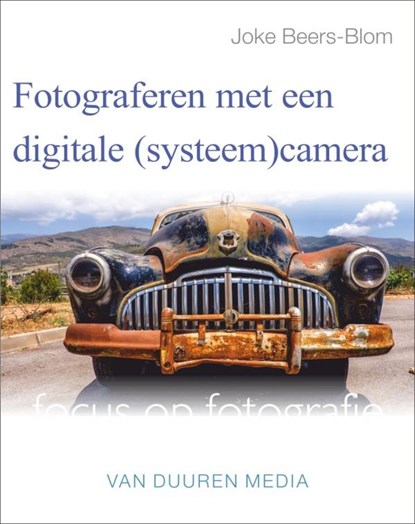 Fotograferen met een digitale (systeem)camera, Joke Beers-Blom - Paperback - 9789059408623
