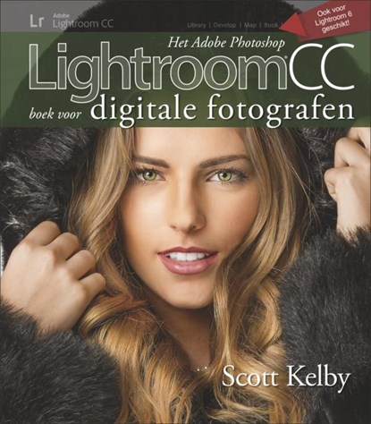 Het Adobe photoshop lightroomCC boek voor digitale fotografen, Scott Kelby - Paperback - 9789059408654