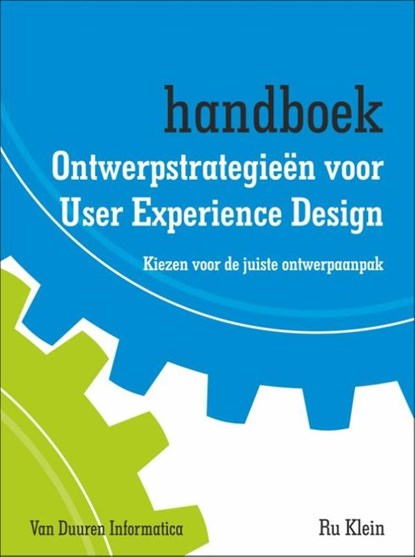 Ontwerpstrategieën voor user experience design, Ru Klein - Paperback - 9789059408869