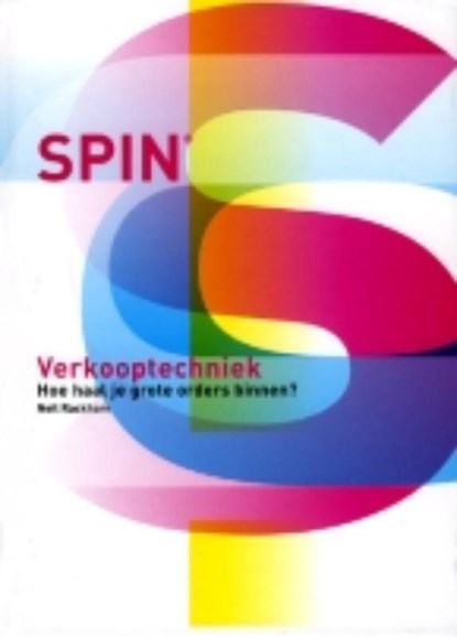 SPIN Verkooptechniek, N. Rackham - Gebonden - 9789059440319