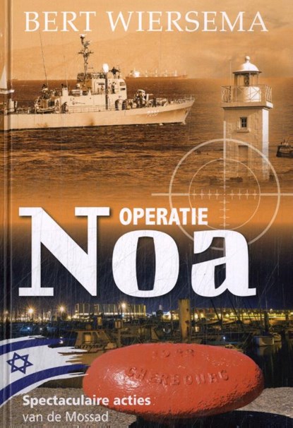 Operatie Noa, Bert Wiersema - Gebonden - 9789059524026