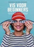 Vis voor beginners | Mirjam van der Rijst ; Harold Pereira ; Martien Holzappel | 