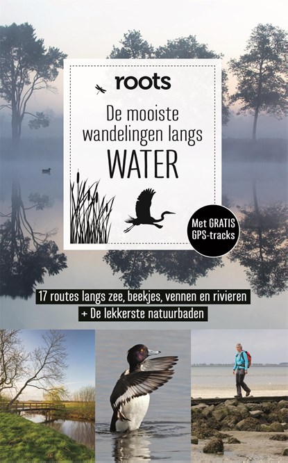 De mooiste wandelingen langs water, Roots ; Mat-Zet B.V. - Ebook - 9789059561205