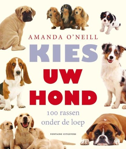 Kies uw hond, Amanda O Neill - Paperback - 9789059563629
