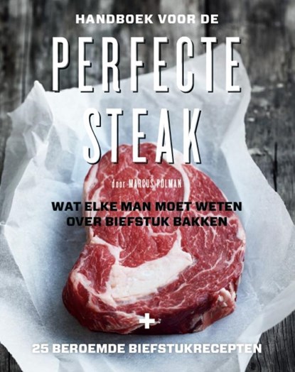 Handboek voor de perfecte steak, Marcus Polman - Gebonden - 9789059564084