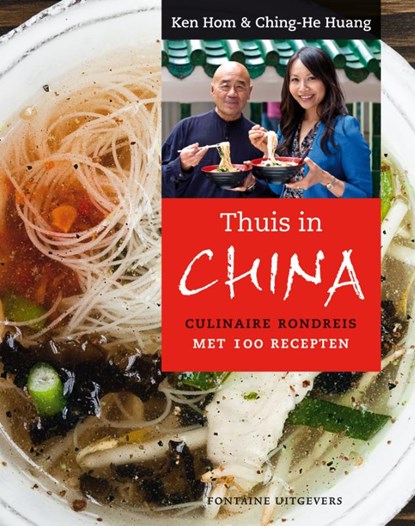 THUIS IN CHINA, Ken Hom ; Ching-He Huang - Gebonden - 9789059564657