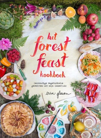Het forest feast kookboek, Erin Gleeson - Gebonden - 9789059565159