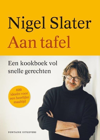 Aan tafel, Nigel Slater - Paperback - 9789059565197