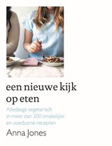 Een nieuwe kijk op eten - Anna Jones - 9789059565371