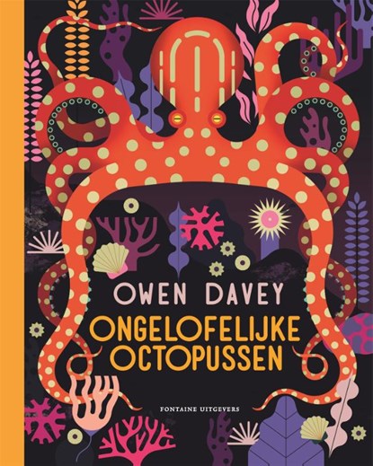 Ongelofelijke octopussen, Owen Davey - Gebonden - 9789059565494