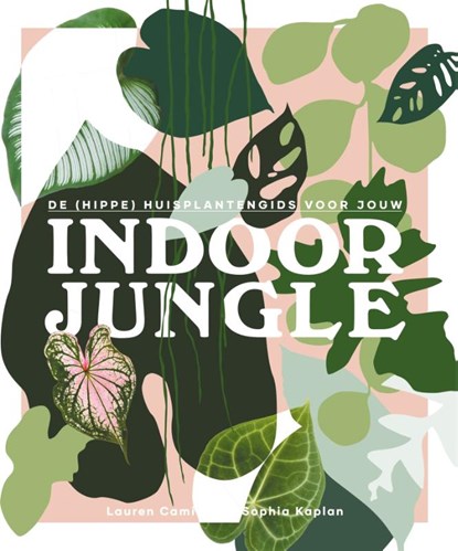Indoor Jungle, Lauren Camilleri ; Sophia Kaplan - Gebonden - 9789059565920