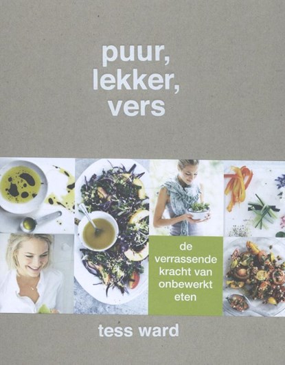 Puur, lekker, vers, Tess Ward - Gebonden - 9789059566392