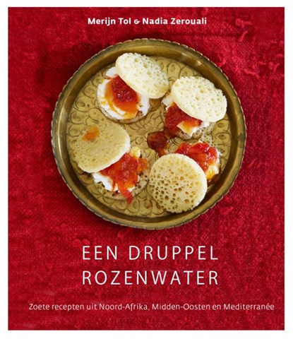 Een druppel rozenwater, Nadia Zerouali ; Merijn Tol - Gebonden - 9789059566453