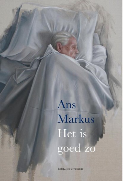 Het is goed zo, Ans Markus - Gebonden - 9789059566569