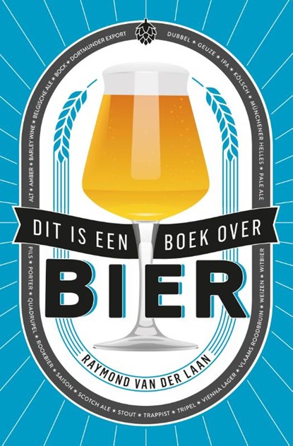 Dit is een boek over bier, Raymond van der Laan - Paperback - 9789059567344