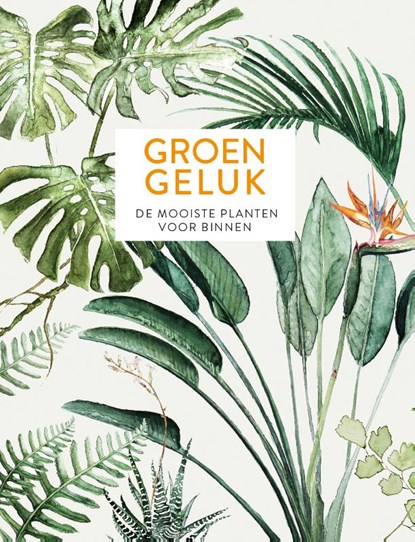 Groen geluk, Maaike Koster ; Emma Sibley - Gebonden - 9789059567528