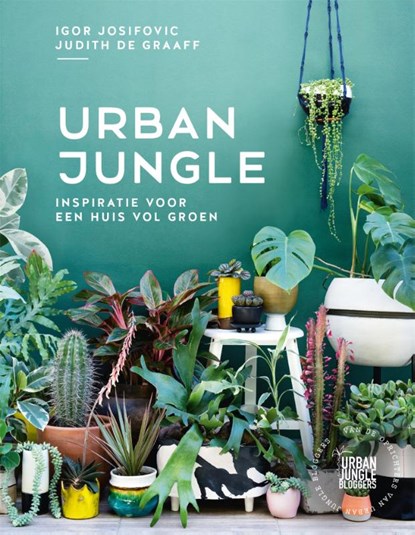 Urban Jungle, Igor Josifovic ; Judith de Graaff - Gebonden - 9789059567719