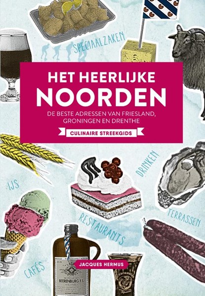 Het Heerlijke noorden, Jacques Hermus - Paperback - 9789059567795