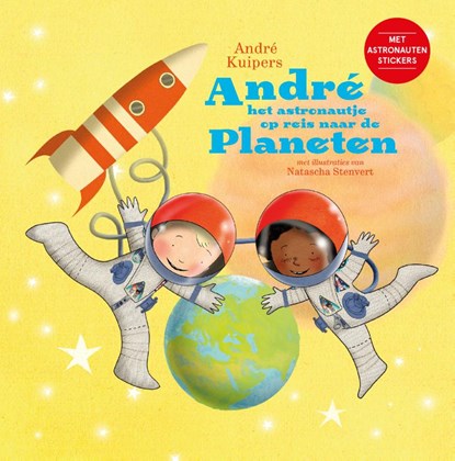 Andre het astronautje op reis naar de planeten, André Kuipers - Gebonden - 9789059567801