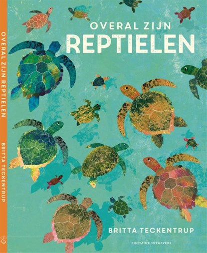 Overal zijn reptielen, Britta Teckentrup - Gebonden - 9789059567825