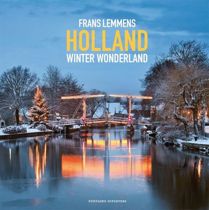 Holland winter wonderland, Frans Lemmens ; Marjolijn van Steeden - Gebonden - 9789059568792