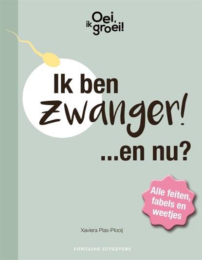 Oei, ik groei! Ik ben zwanger… en nu?, Xaviera Plas-Plooij - Gebonden - 9789059568853