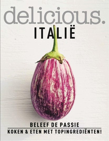 delicious Italië, delicious.magazine - Gebonden - 9789059569430