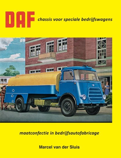 DAF chassis voor speciale bedrijfswagens, Marcel van der Sluis - Gebonden - 9789059612341