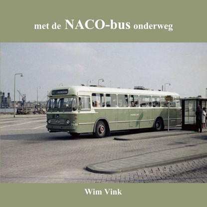 met de NACO-bus onderweg, Wim Vink - Paperback - 9789059612631