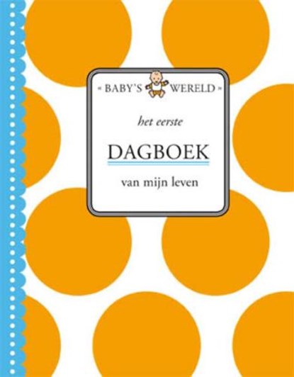 Het eerste dagboek van mijn leven, niet bekend - Gebonden - 9789059647077