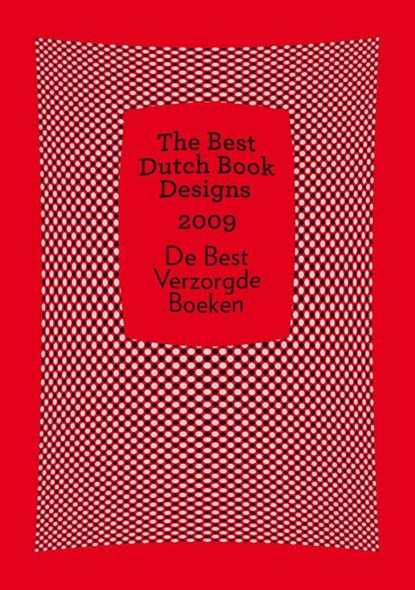 The Best Dutch Book Designs 2009 De Best Verzorgde Boeken, niet bekend - Gebonden - 9789059651258